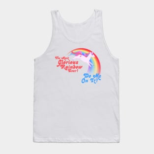 The Most Glorious Rainbow Ever --- DO ME ON IT! Tank Top